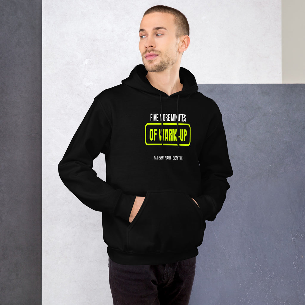 Five More Minutes Of Warm Up - worn - pickleball hoodie