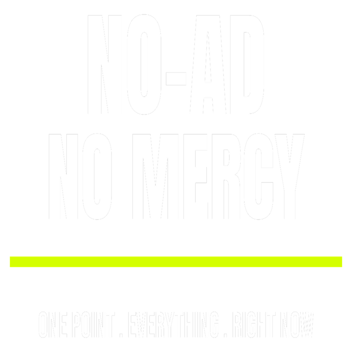 No-Ad, No Mercy design artwork