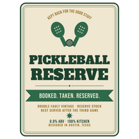Pickleball Reserve — Funny Pickleball Beer Sticker — kiss-cut vinyl sticker artwork