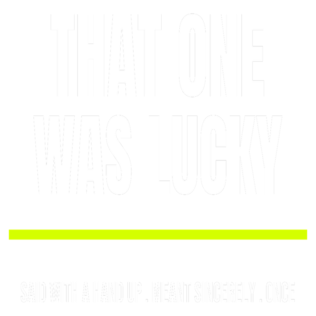 That One Was Lucky design artwork