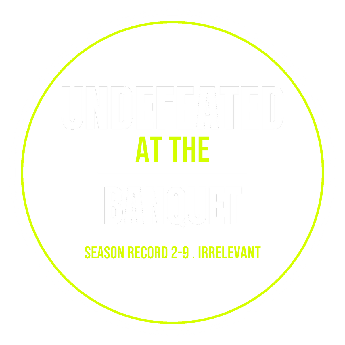 Undefeated At The Banquet design artwork