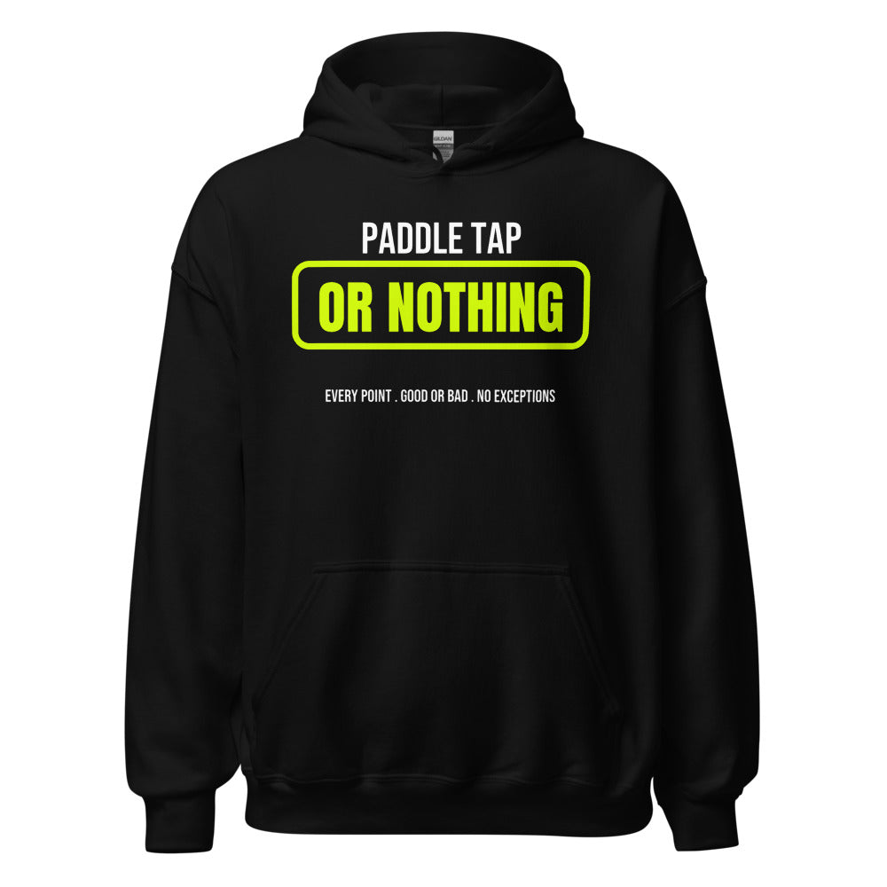 Paddle Tap Or Nothing — Funny Pickleball Hoodie — Black