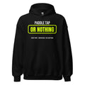 Paddle Tap Or Nothing — Funny Pickleball Hoodie — Black