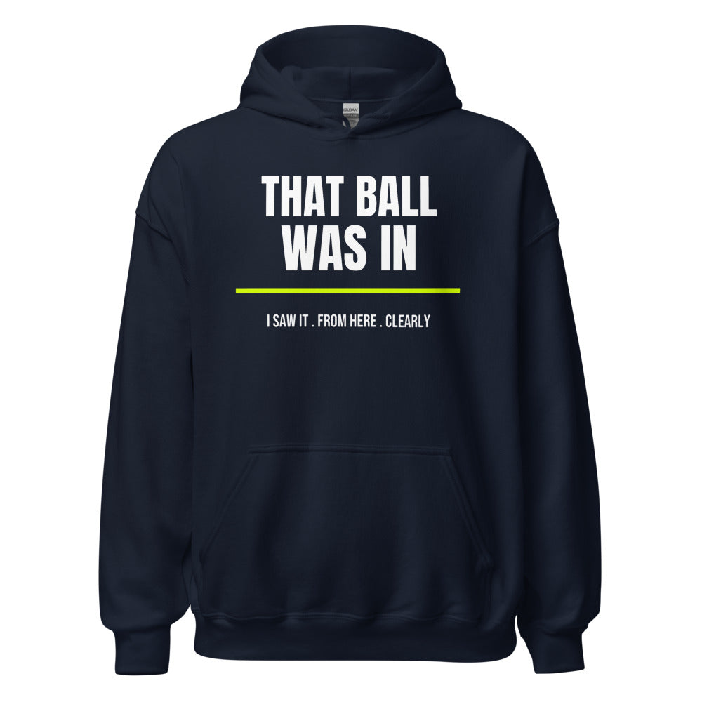 That Ball Was In — Funny Pickleball Hoodie — Navy