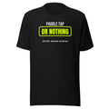 Paddle Tap Or Nothing — Funny Pickleball Unisex Tee — Black