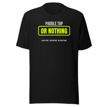 Paddle Tap Or Nothing — Funny Pickleball Unisex Tee — Black