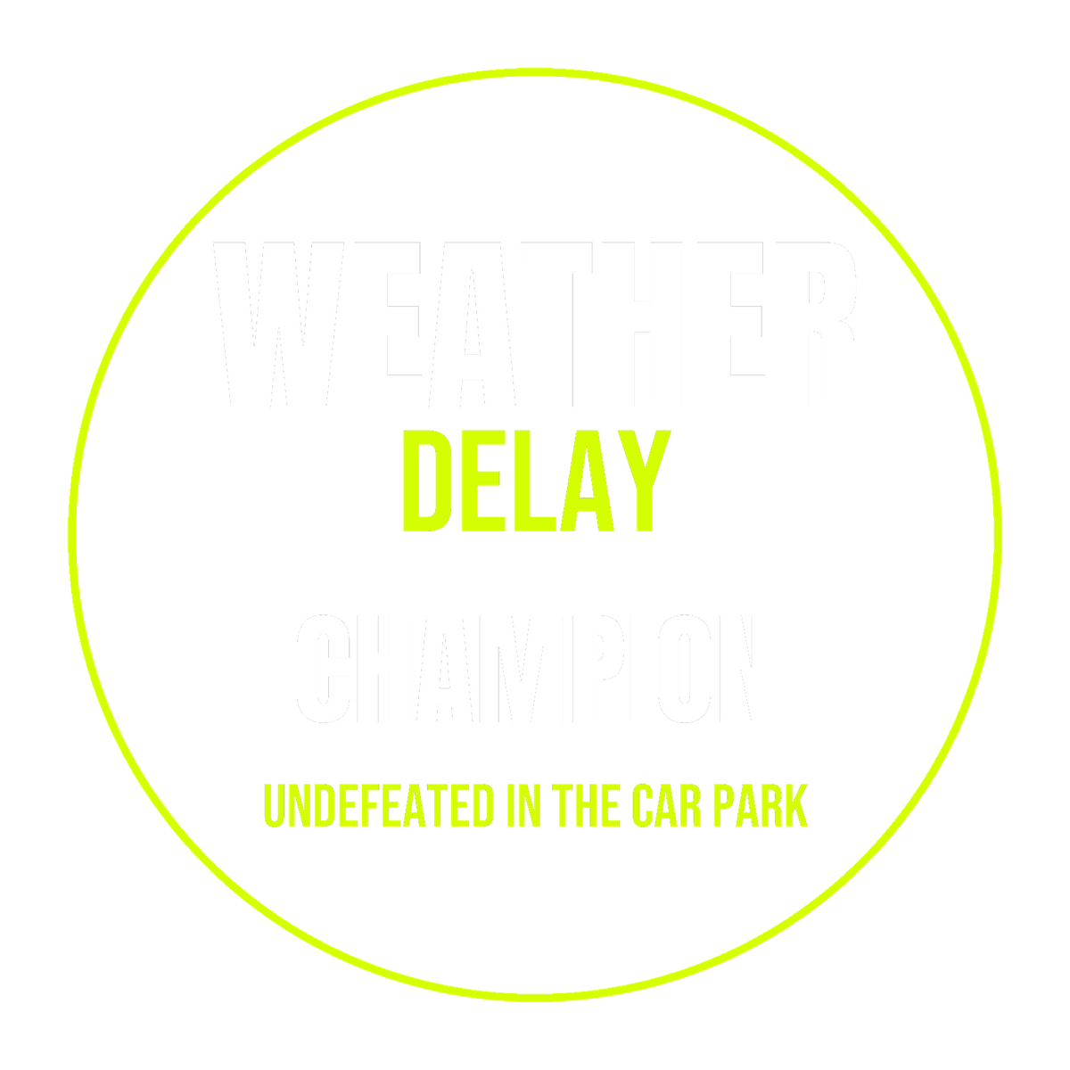 Weather Delay Champion design artwork